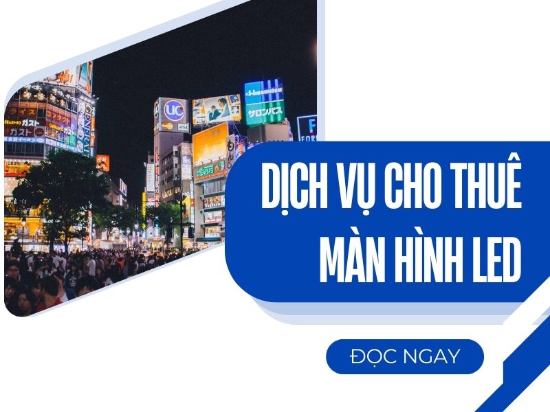 dịch vụ cho thuê màn hình led